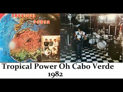 TROPICAL POWER Oh Cabo Verde