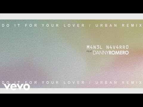 Manel Navarro - Do It for Your Lover (Urban Remix) [Audio] ft. Danny Romero