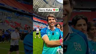 أنا آسف صديقي كاكا 🇧🇷😅 !!