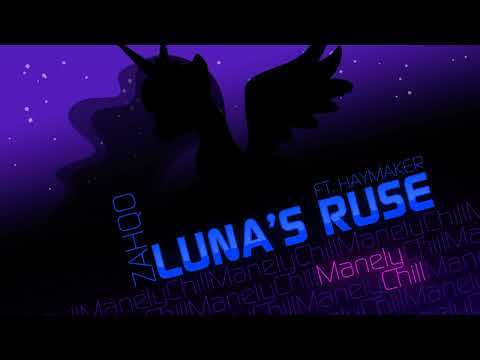 zahqo - Luna's Ruse (ft. Haymaker)