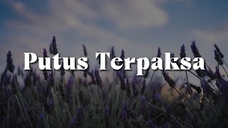 Download lagu Putus Terpaksa (Lirik)  - Ziana Zain,  Ella,  Gersang mp3