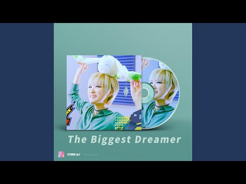 Biggest Dreamer