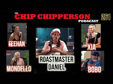 The Chip Chipperson Podacast 261 - ROASTMASTER DANIEL