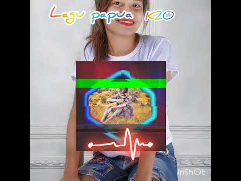 Lagu papua terbaru mungkin ko su lupa k20