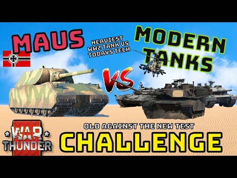 MAUS VS MODERN TANKS - How Well Can WW2 Heaviest Tank Do? - WAR THUNDER