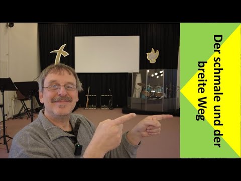 Der breite und der schmale Weg