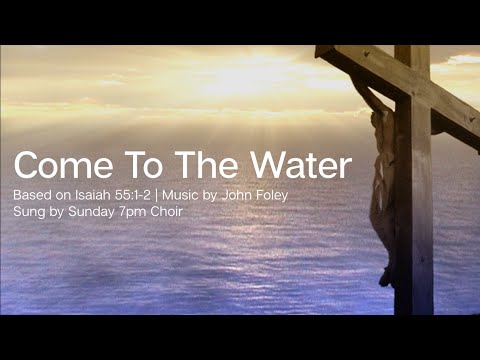 Come To The Water | John Foley | Catholic Hymn | Choir with Lyrics | Isaiah 55 | Sunday 7pm Choir