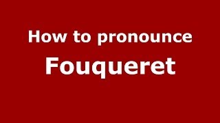 How to pronounce Fouqueret