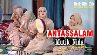 Download lagu ANTASSALAM - MUTIK NIDA FULL NYANYI mp3