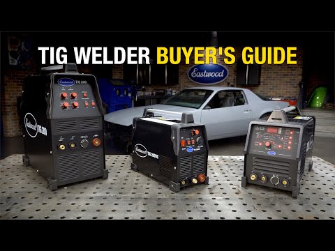 TIG Welder Buyer's Guide - Which Eastwood TIG Welder is Right for You?