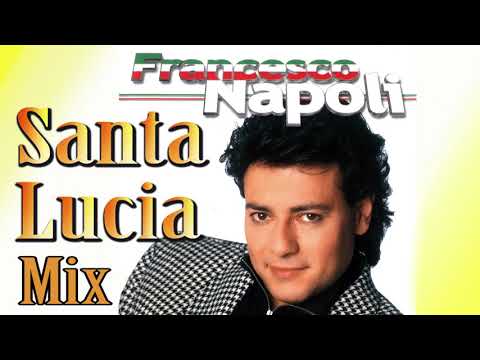 Francesco Napoli - Santa Lucia mix