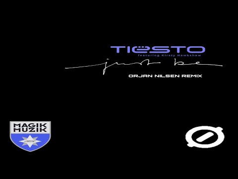 Tiësto feat. Kirsty Hawkshaw - Just Be (Ørjan Nilsen Extended Remix)