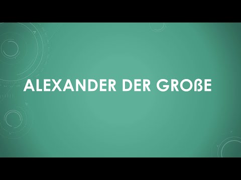 Alexander der Große kurz und einfach erklärt