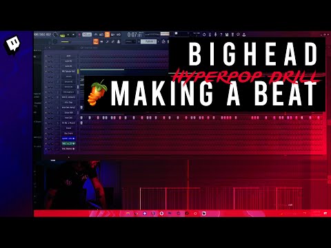 Bighead Making *NEW GENRE* Hyperpop Drill Beat From Scratch | Twitch Stream II | FL Studio Cookup