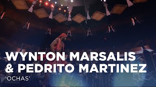 Wynton Marsalis & Pedrito Martinez present "Ochas"