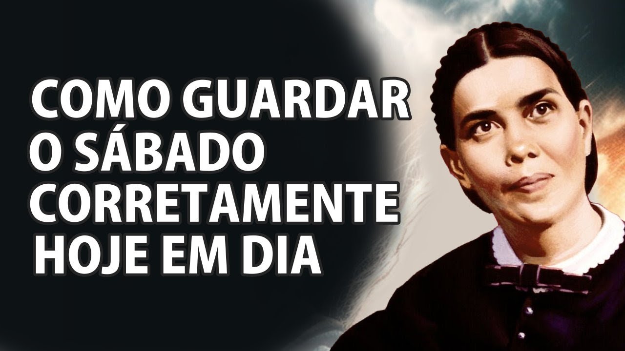 Como Guardar o Sábado Corretamente Nos Dias de Hoje - Ellen White - VD-0395