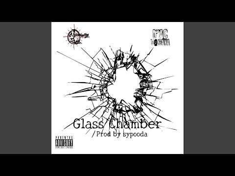 Glass Chamber (feat. Mac Montana)