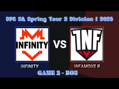 INFINITY VS INFAMOUS R - [GAME 2] BO3 - DPC SA Spring Tour 2 Division I 2023