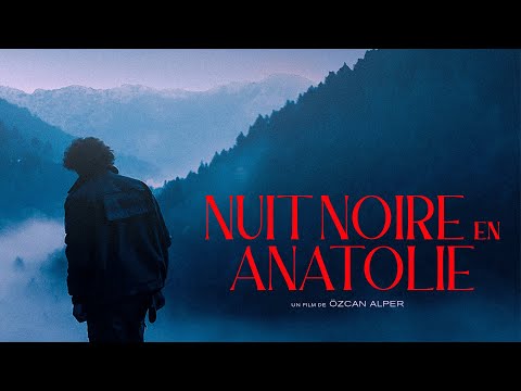Bande-annonce Nuit noire en Anatolie - Réalisation Özcan Alper Outplay Films