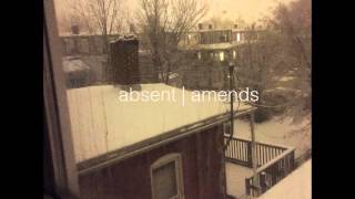 Absent - Amends (Full EP)