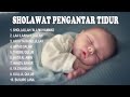 Sholawat Pengantar Tidur Bayi Agar Tumbuh Sehat Tampan Cantik Viral In 2022