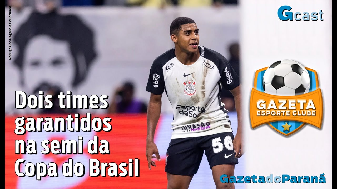 GAZETA ESPORTE CLUBE #89 | Dois times garantidos na semi da Copa do Brasil