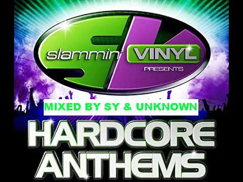 SLAMMIN VINYL HARDCORE ANTHEMS - MIXED BY SY & UNKNOWN