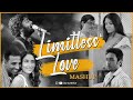 Limitless Love Mashup | Jay Guldekar | Romantic Vibe Mashup