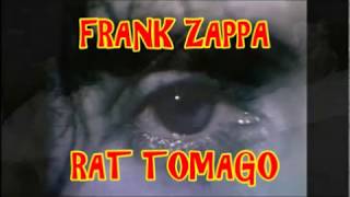 FRANK ZAPPA -- RAT TOMAGO
