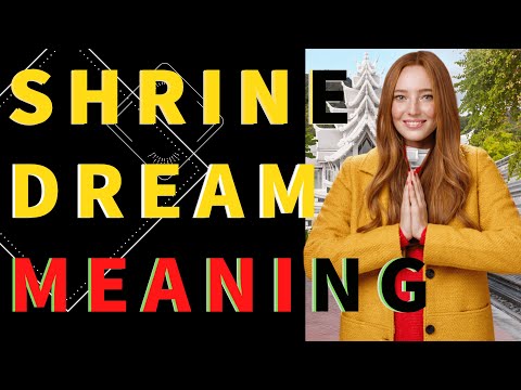 Dream about shrine : What do dreams about shrines mean? A dream reflects your worries and desires.