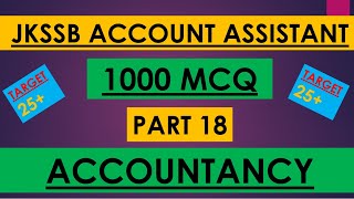 Part 18 || PDF DISCUSSION || JKSSB ACCOUNT ASSISTANT || ACCOUNTANCY MCQ