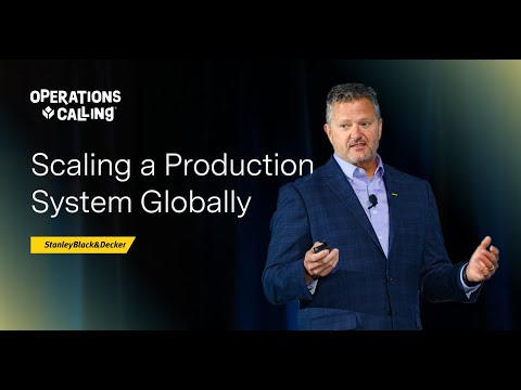 Stanley Black & Decker: Scaling a Production System Globally | Operations Calling 2025