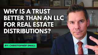 HOR - Why is a trust better than an LLC for real estate distributions?