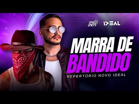 FORRÓ IDEAL 2025 - MARRA DE BANDIDO (MÚSICAS NOVAS) REPERTÓRIO NOVO 2025