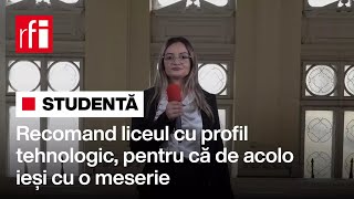 „Recomand liceul cu profil tehnologic, pentru că de acolo ieși cu o me