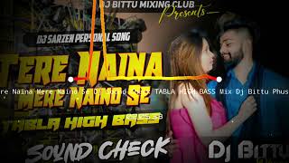 Download lagu Tere Naina Mere Naino Se π§Sound check Tabla high bass Dj Sarzan Baas King π jharkhand mp3 Download lagu Tere Naina Mere Naino Se π§Sound check Tabla high bass Dj Sarzan Baas King π jharkhand mp3