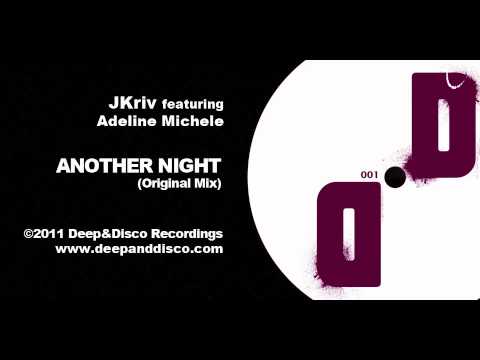 "Another Night (Original Mix)" - JKriv featuring Adeline Michele