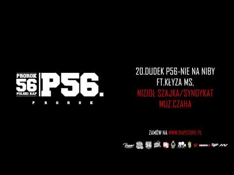 20  DUDEK P56   NIE NA NIBY FT  KŁYZA MS, NIZIOŁ SZAJKA, SYNDYKAT MUZ  CZAHA