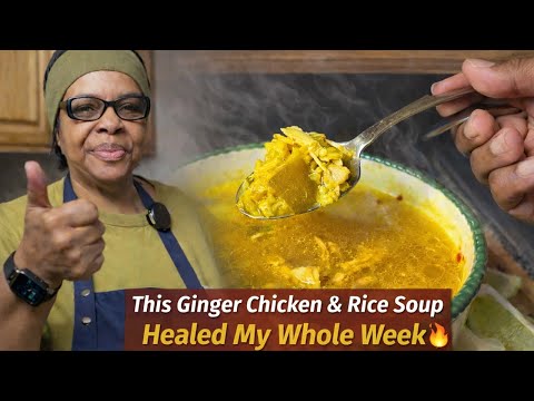 This Ginger Chicken & Rice Soup Healed My Whole Week 🍲🔥