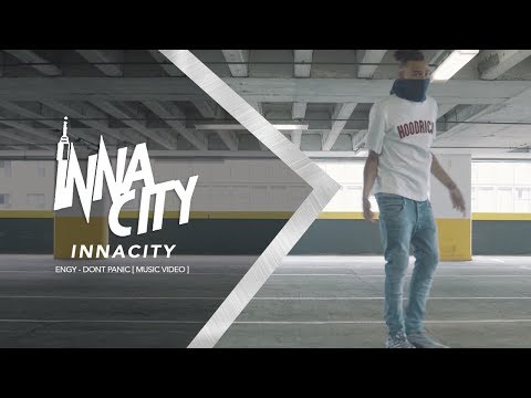 Engy - Don't Panic [ Music Video ] InnaCityUK