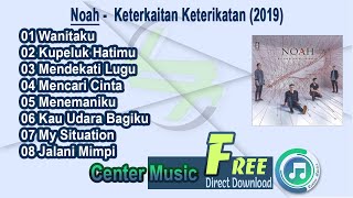 Download lagu Noah Full Album - Keterkaitan Keterikatan 2019 mp3
