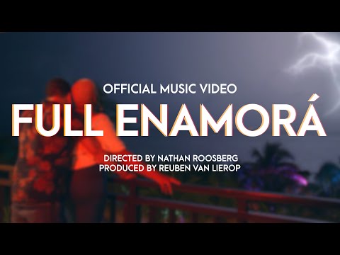 Full Enamorá - Reuben van Lierop (Official Music Video)