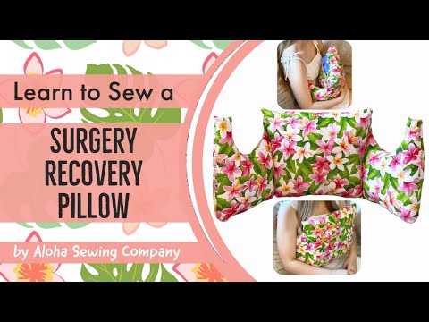 DIY Surgery Recovery Pillow Sewing Pattern & Tutotorial - Heart, Shoulder, Abdomen, Chest C-section
