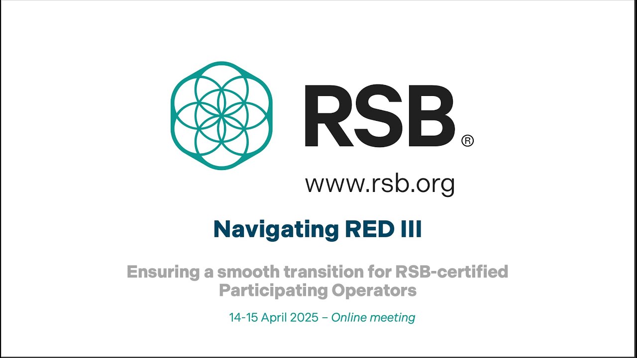 Navigating RED III with confidence – Ensuring a smooth transition for RSB-Certified PO's