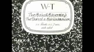 W-T The Musical Mastermind -The Diary of a Mad Wackmatician --06 Unsound - Feat. Kyle the Net Junkie