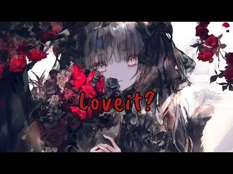 biz×ZERA - Loveit? (feat. LOLUET) [NIGHTCORE] Romaji + English Lyrics