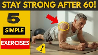 5 Best Exercises Over 60 to Stay Strong and Independent