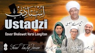 Download lagu Cover USTADZI ya USTADZI (استاذي Langitan) | Lirik Teks Arab | Ustadz Fuad Taufiq Imran mp3