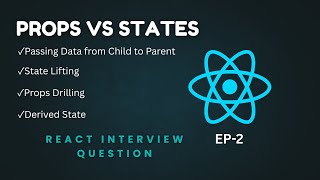 Props VS States in React | Reactjs Interview questions **IMPORTANT**