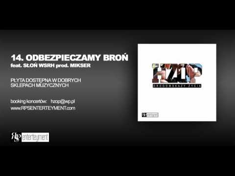 14. HZOP - ODBEZPIECZAMY BROŃ feat. SŁOŃ WSRH prod. MIKSER